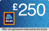 Unlock £250 Towards Aldi! - Limited Time Offer