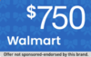 Unlock a $750 Walmart Gift Card with Just Your Email!