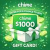 Win a $1000 Chime GiftCard! Enter Now for Your Chance to Score Big!